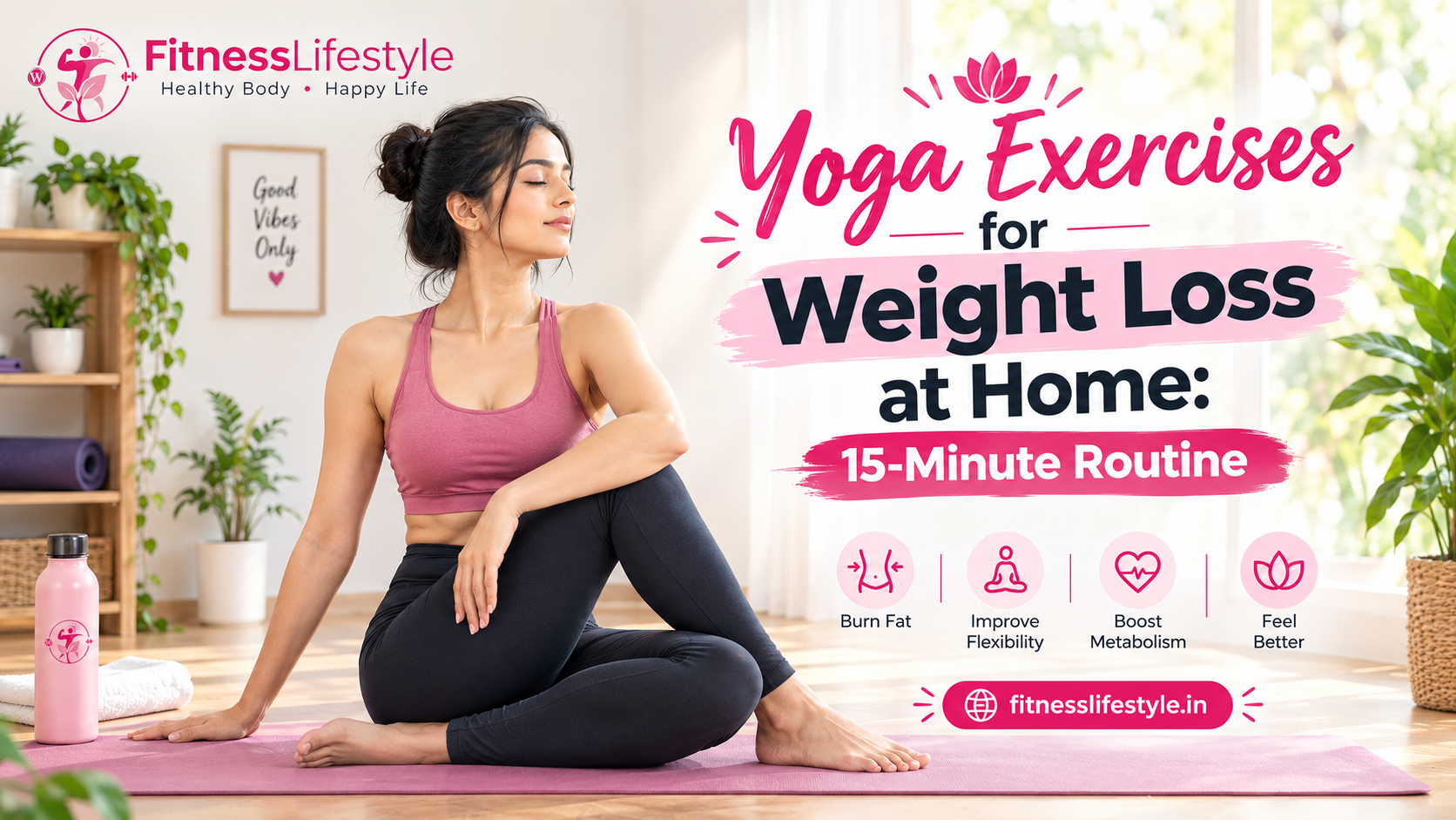 Yoga Exercises for Weight Loss at Home: 15-Minute Routine