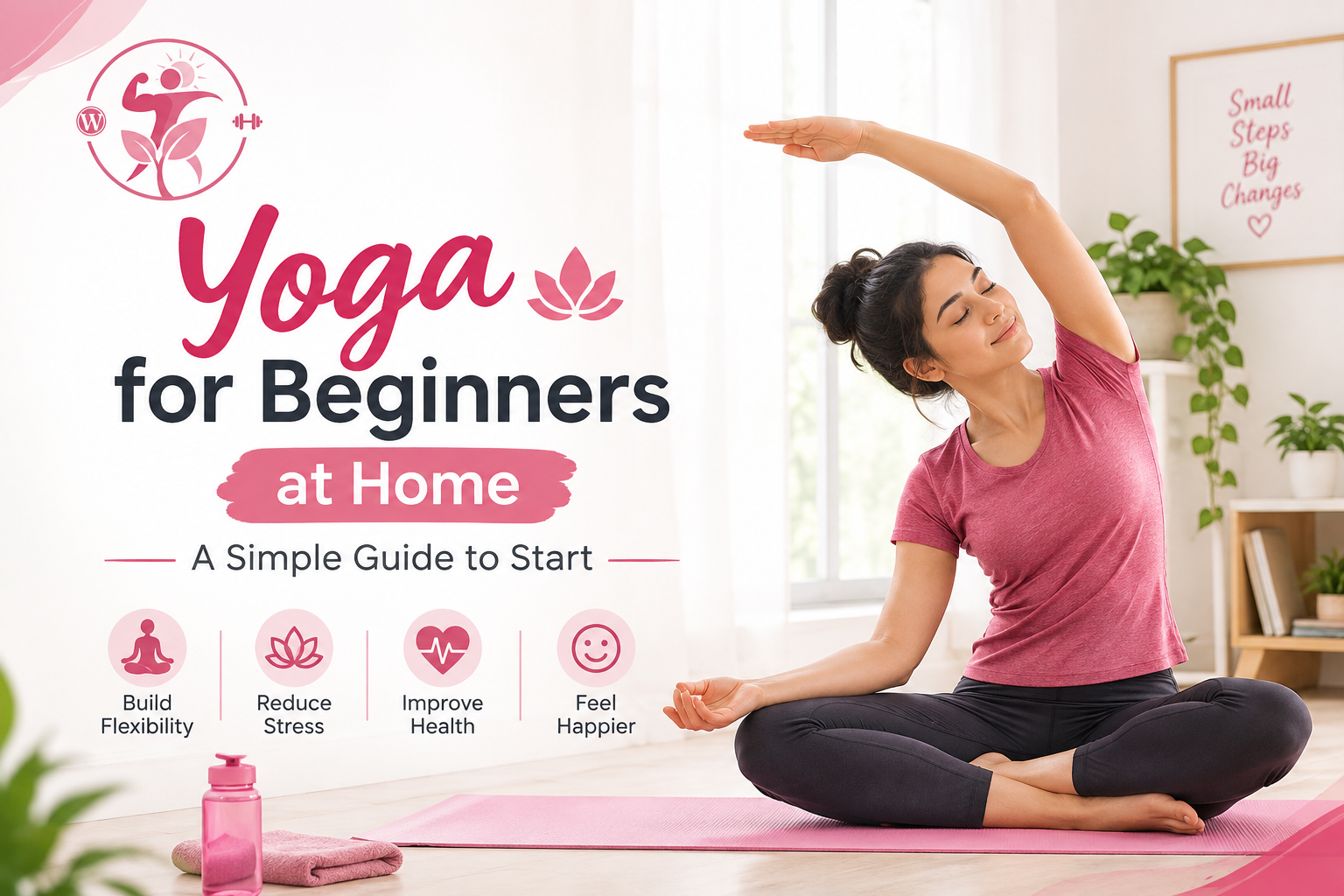 Yoga for Beginners at Home: A Simple Guide to Start 1 Day